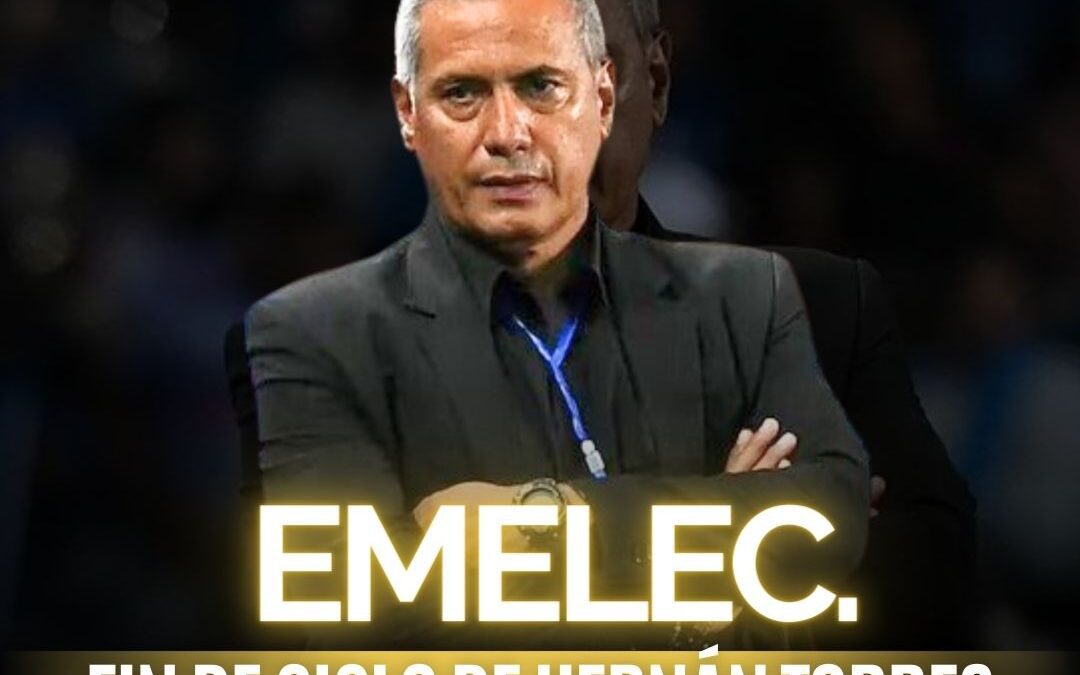 Fin de ciclo del DT Hernán Torres en Emelec